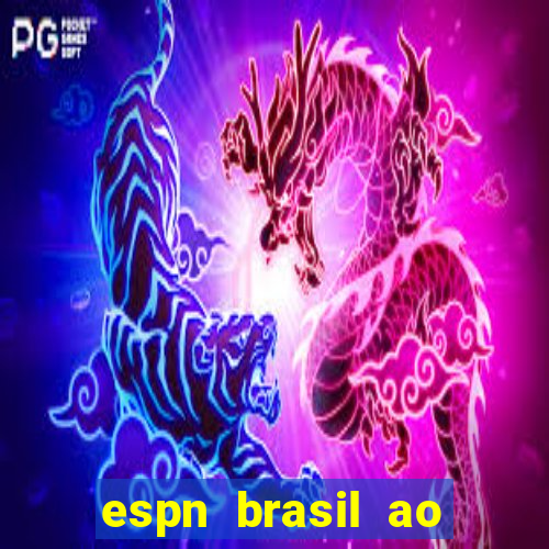 espn brasil ao vivo grátis