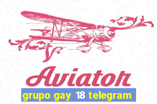 grupo gay 18 telegram