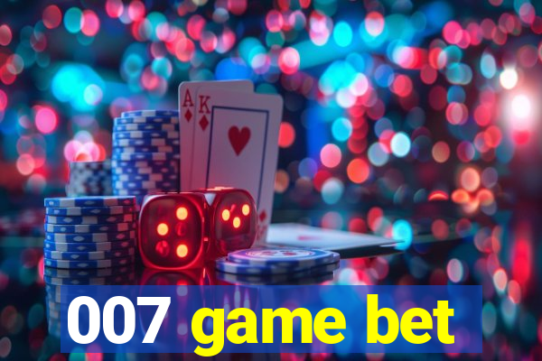 007 game bet