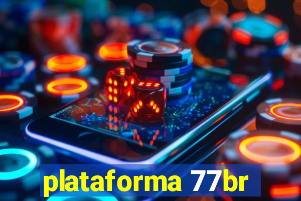 plataforma 77br