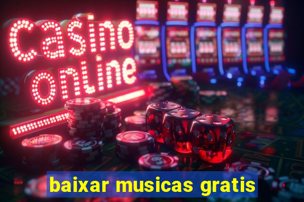 baixar musicas gratis