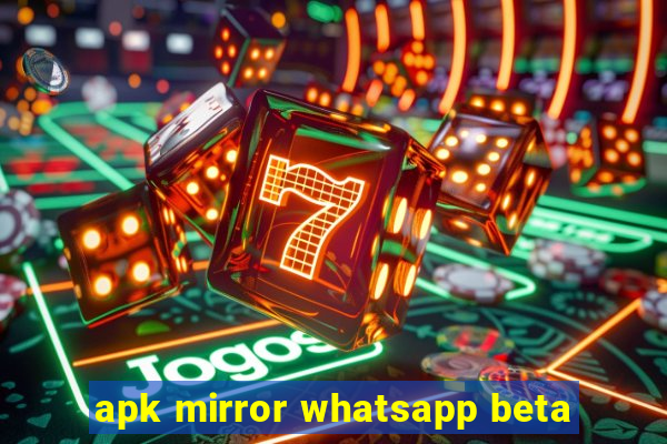 apk mirror whatsapp beta