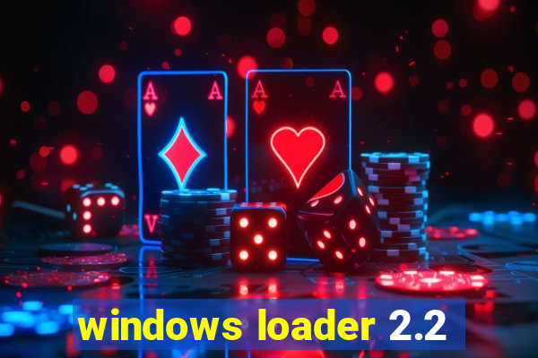 windows loader 2.2