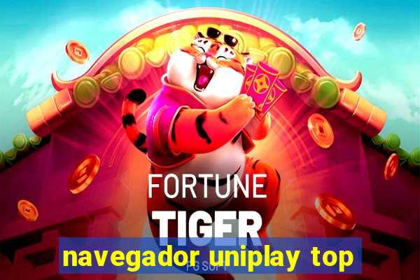 navegador uniplay top