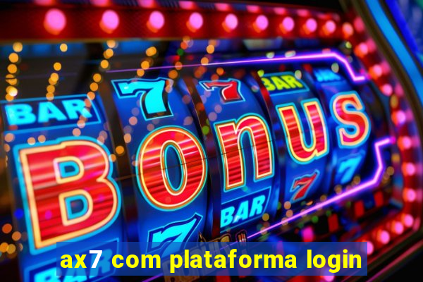 ax7 com plataforma login