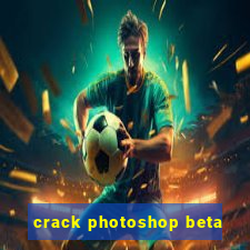 crack photoshop beta