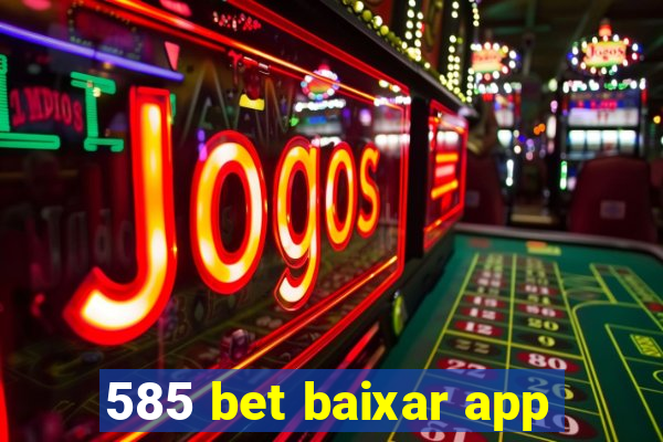 585 bet baixar app