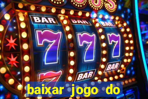 baixar jogo do tigrinho demo