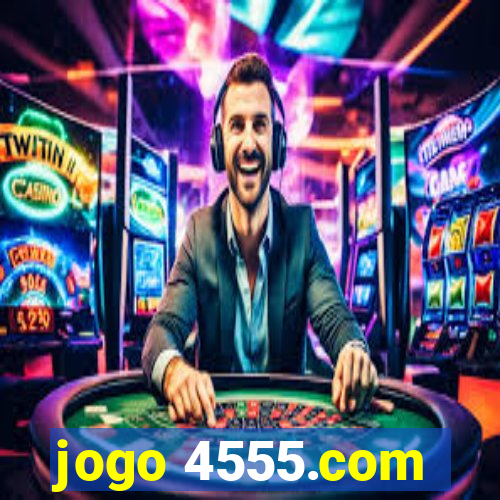 jogo 4555.com