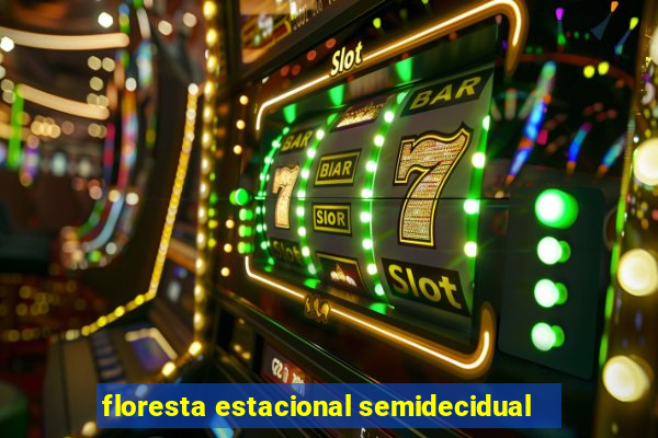 floresta estacional semidecidual