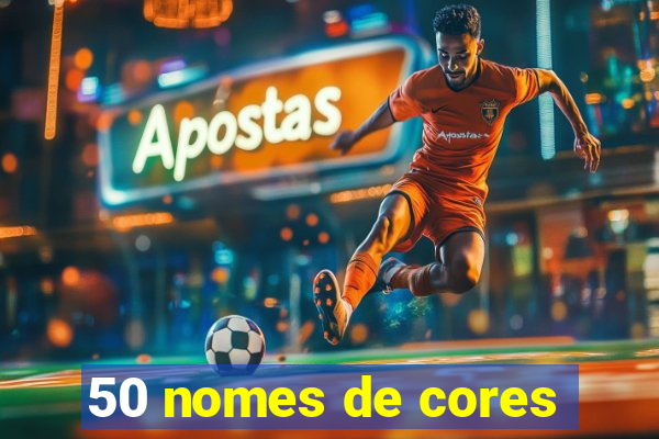 50 nomes de cores