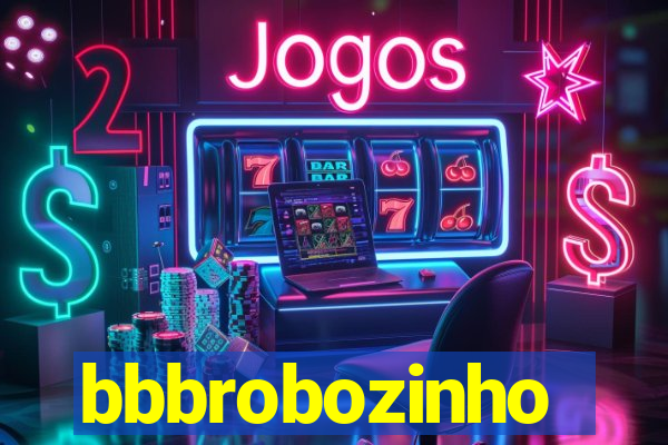 bbbrobozinho