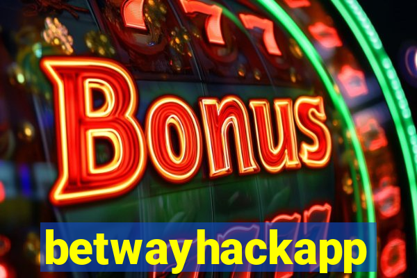 betwayhackapp