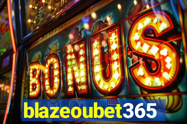 blazeoubet365