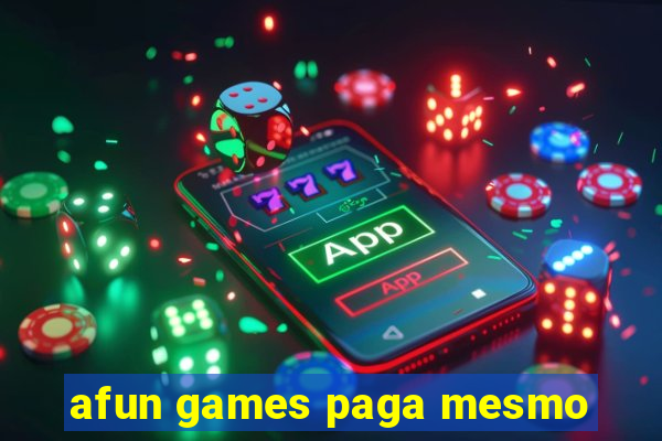 afun games paga mesmo