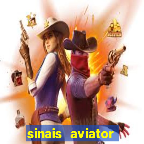 sinais aviator esporte da sorte