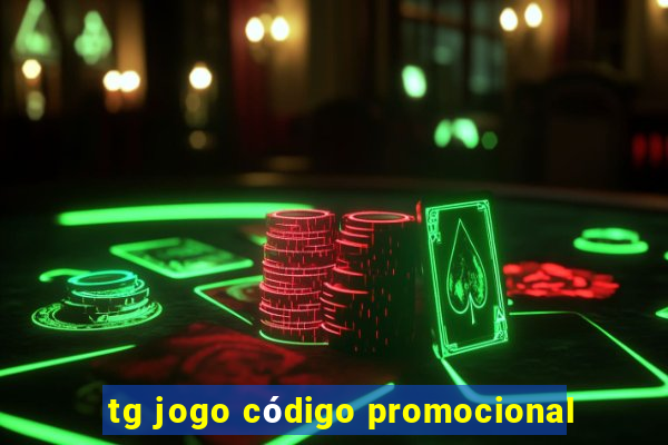 tg jogo código promocional