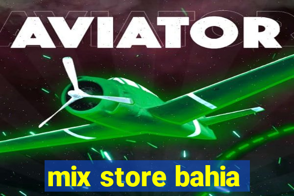 mix store bahia