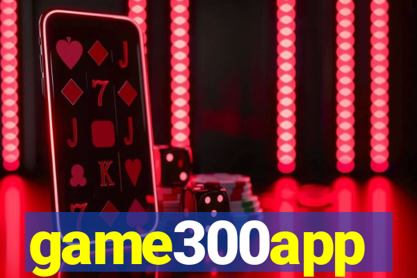 game300app