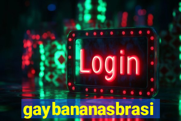 gaybananasbrasil