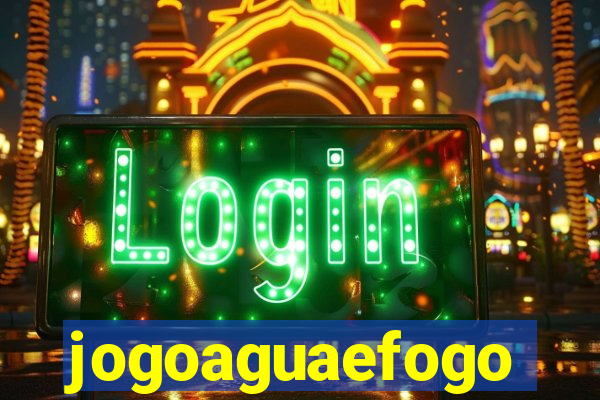 jogoaguaefogo