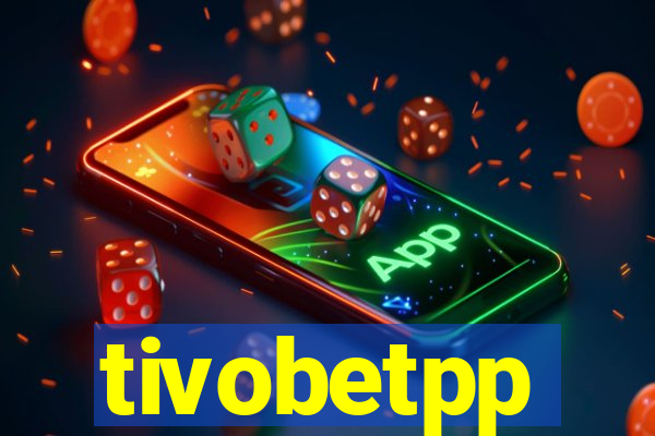 tivobetpp